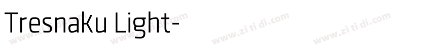 Tresnaku Light字体转换